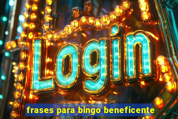 frases para bingo beneficente